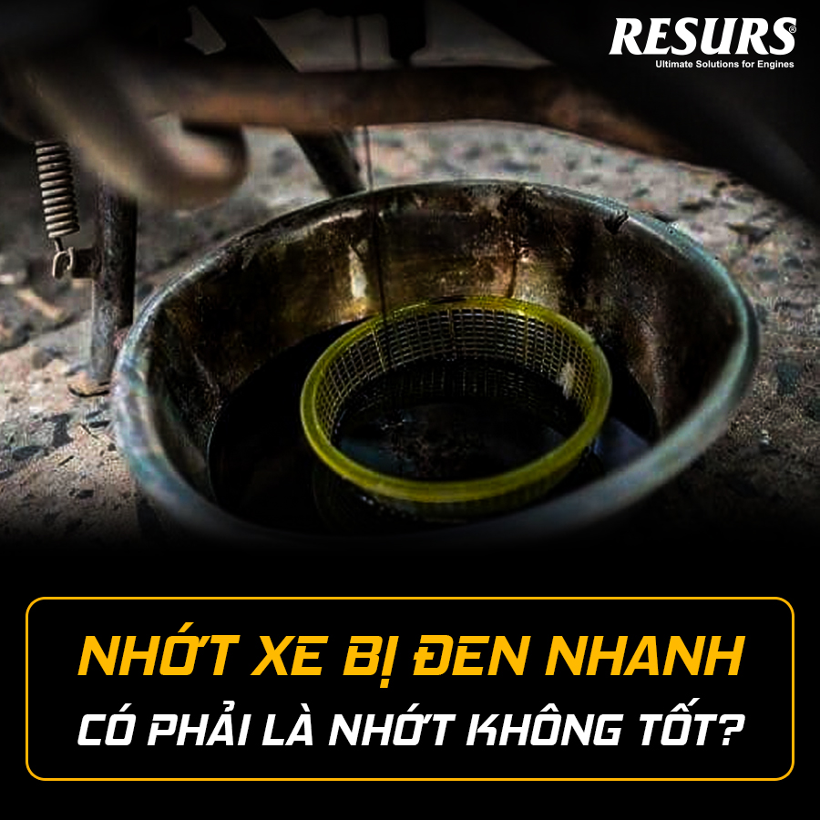 Nhớt đen nhanh – có phải nhớt dỏm?